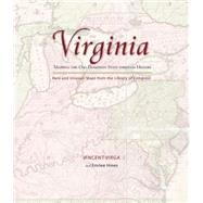 Virginia: Mapping the Old Dominion State through History Rare And Unusual Maps From The Library Of Congress