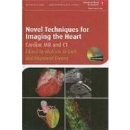 Novel Techniques for Imaging the Heart Cardiac MR and CT