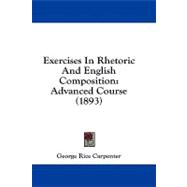 Exercises in Rhetoric and English Composition : Advanced Course (1893)