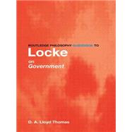 Routledge Philosophy GuideBook to Locke On Government