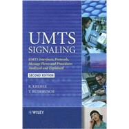 UMTS Signaling UMTS Interfaces, Protocols, Message Flows and Procedures Analyzed and Explained