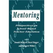 Mentoring: Perspectives on School-based Teacher Education
