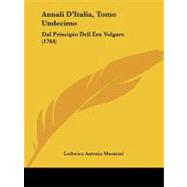 Annali D'Italia : Dal Principio Dell Era Volgare (1764)