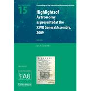 Highlights of Astronomy: As Presented at the Xxvii Iau General Assembly Rio De Janeiro, Brazil, 2009
