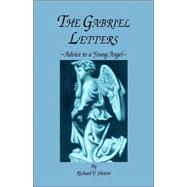 The Gabriel Letters: Advice to a Young Angel
