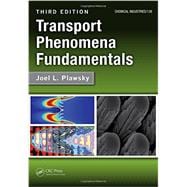 Transport Phenomena Fundamentals, Third Edition