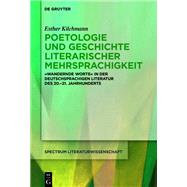 Poetologie und Geschichte literarischer Mehrsprachigkeit