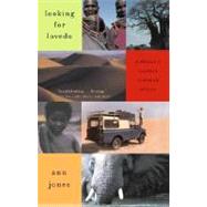 Looking for Lovedu A Woman's Journey Through Africa