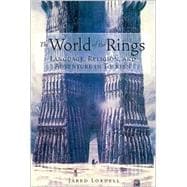 The World of the Rings: Language, Religion, and Adventure in Tolkien