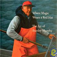 Where Magic Wears a Red Hat