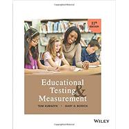 Educational Testing and Measurement, 11th Edition