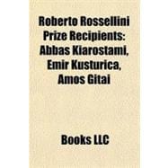 Roberto Rossellini Prize Recipients : Abbas Kiarostami, Emir Kusturica, Amos Gitai