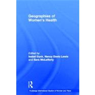 Geographies of Women's Health: Place, Diversity and Difference