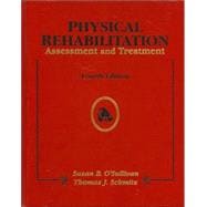 Physical Rehabilitation: Assessment and Treatment