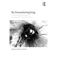 Re-Encountering Jung: Analytical psychology and contemporary psychoanalysis