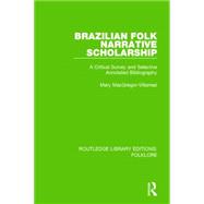 Brazilian Folk Narrative Scholarship Pbdirect: A Critical Survey and Selective Annotated Bibliography