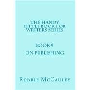 The Handy Little Book for Writers - on Publishing