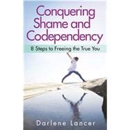 Conquering Shame and Codependency