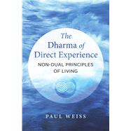The Dharma of Direct Experience