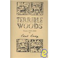 Terrible Woods: Poems, 1965-2008