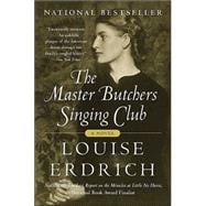 The Master Butchers Singing Club: A Novel