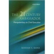 The 21st Century Ambassador Plenipotentiary to Chief Executive,9780195675337