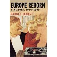 Europe Reborn A History, 1914-2000