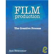 FILM PRODUCTION: THE CREATIVE PROCESS