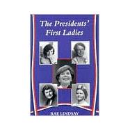 The Presidents' First Ladies