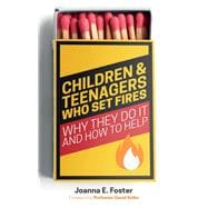 Children and Teenagers Who Set Fires