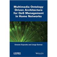 Multimedia Ontology Driven Architecture for QoS Management in Home Networks