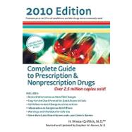 Complete Guide to Prescription & Nonprescription Drugs 2010
