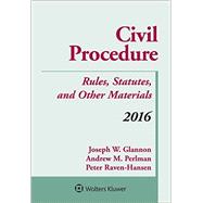 Civil Procedure: Rules Statutes & Other Materials 2016 Supplement