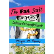The Fat Suit-confessions of an Overweight Housewife