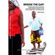 Bridge the Gap! Modes of action and cooperation of transnational networks of local communities and their influence on the urban development in the Global South
