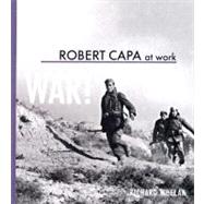 This Is War!, Robert Capa at Work