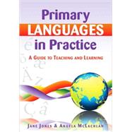 Primary Languages in Practice A Guide to Teaching and Learning