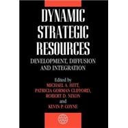 Dynamic Strategic Resources Development, Diffusion and Integration