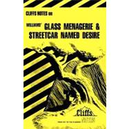 Cliff Notes:  GLASS MENAGERIE AND STREETCAR NAMED DESIRE