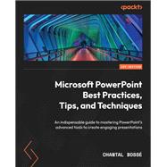 Microsoft PowerPoint Best Practices, Tips, and Techniques