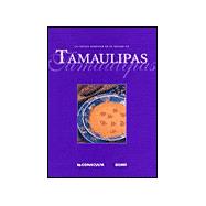 La cocina familiar en el estado de Tamaulipas/ The Family Kitchen of the State of Tamaulipas