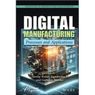 Digital Manufacturing Processes and Applications book cover, ISBN 9781394365340
