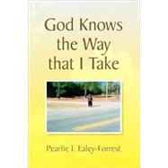 God Knows the Way That I Take