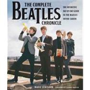 The Complete Beatles Chronicle; The Definitive Day-by-Day Guide to the Beatles' Entire Career