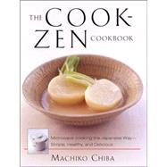 The Cook-Zen Cookbook Microwave Cooking the Japanese Way--Simple, Healthy, and Delicious
