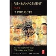 Risk Management for IT Projects : How to Deal with over 170 Issues and Risks