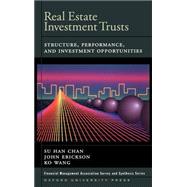 Real Estate Investment Trusts Structure, Performance, and Investment Opportunities