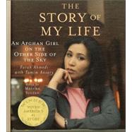 The Story of My Life; An Afghan Girl on the Other Side of the Sky