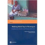 Making Work Pay in Nicaragua : Employment, Growth, and Poverty Reduction