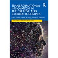 Transformational Innovation in the Creative and Cultural Industries